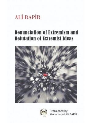 Denunciation of Extremism and Refutation of Extremist Ideas