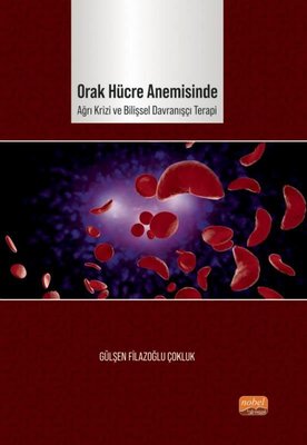 Orak Hücre Anemisinde Ağrı Krizi ve Bilişsel Davranışçı Terapi