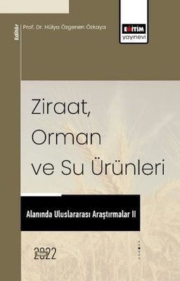 Ziraat Orman ve Su Ürünleri Alanında Uluslararası Araştırmalar 2