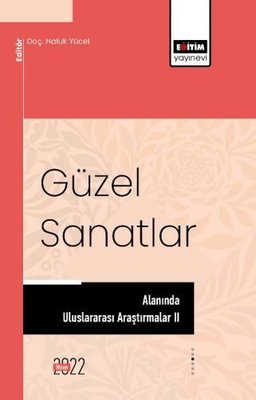 Güzel Sanatlar Alanında Uluslararası Araştırmalar 2