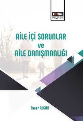 Aile İçi Sorunlar ve Aile Danışmanlığı