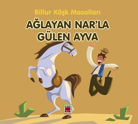 Ağlayan Nar'la Gülen Ayva - Billur Köşk Masalları