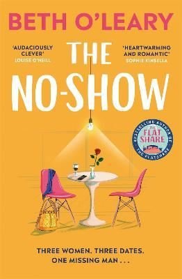 The No-Show: The instant Sunday Times bestseller the utterly heart - warming new novel from the autho