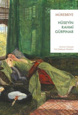 Mürebbiye - Günümüz Türkçesiyle Türk Edebiyatı Klasikleri