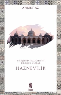 Haznevilik-Nakşbendi-Halidiliğin Bir Kolu Olarak