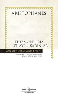 Thesmophoria Kutlayan Kadınlar - Hasan Ali Yücel Klasikler