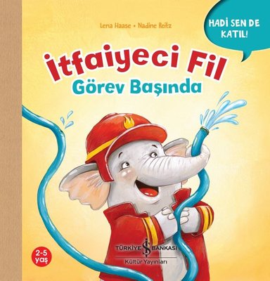 İtfaiyeci Fil Görev Başında - Hadi Sen de Katıl!