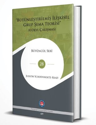 Bütünleştirilmiş İlişkisel Grup Şema Teorisi Atölye Çalışması - Bütüncül Seri 28