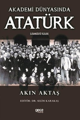 Akademi Dünyasında Atatürk - Lisansüstü Tezler