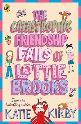 Catastrophic Friendship Fails of Lottie Brooks