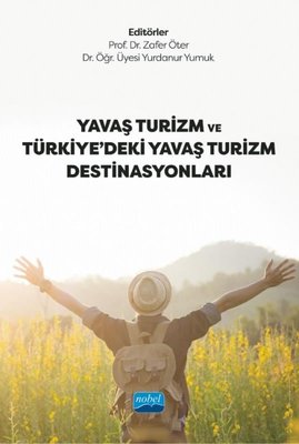 Yavaş Turizm ve Türkiyedeki Yavaş Turizm Destinasyonları