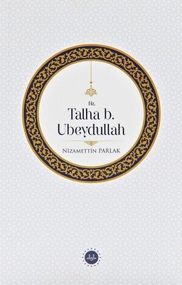 Hz. Talha B. Ubeydullah (Nizamettin Parlak) - Fiyat & Satın Al | D&R