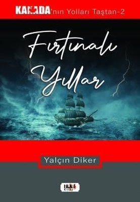 Fırtınalı Yıllar - Kanada'nın Yolları Taştan 2