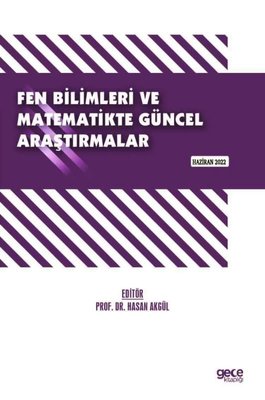 Fen Bilimleri ve Matematikte Güncel Araştırmalar - Haziran 2022