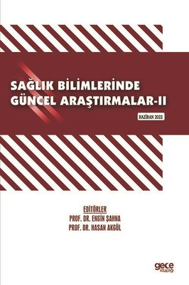 Sağlık Bilimlerinde Güncel Araştırmalar 2 - Haziran 2022