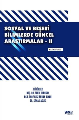 Sosyal ve Beşeri Bilimlerde Güncel Araştırmalar 2 - Haziran 2022