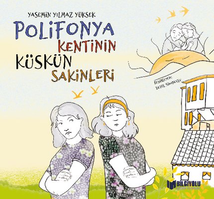 Polifonya Kentinin Küskün Sakinleri