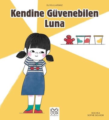 Kendine Güvenebilen Luna - Duygularımız