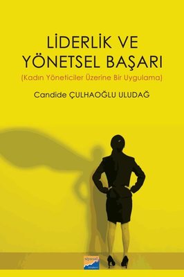 Liderlik ve Yönetsel Başarı - Liderlik ve Yönetsel Başarı