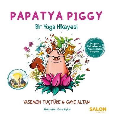 Papatya Piggy - Bir Yoga Hikayesi