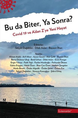 Bu da Biter Ya Sonra? Covid 19 ve A'dan Z'ye Yeni Hayat