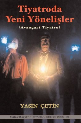 Tiyatroda Yeni Yönelişler - Avangart Tiyatro