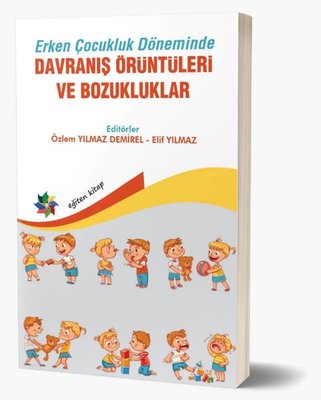 Davranış Örüntüleri ve Bozukluklar - Erken Çocukluk Döneminde