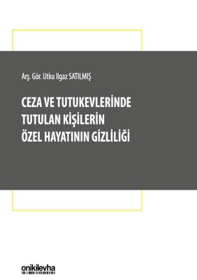 Ceza ve Tutukevlerinde Tutulan Kişilerin Özel Hayatının Gizliliği