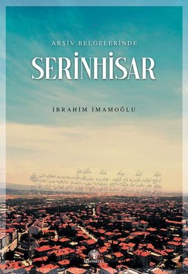 Serinhisar - Arşiv Belgelerinde