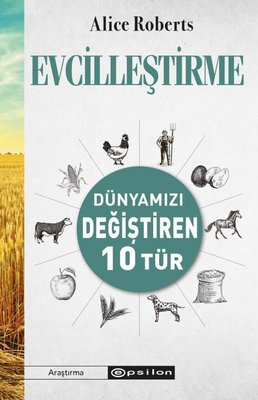 Evcilleştirme - Dünyamızı Değiştiren 10 Tür