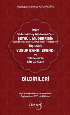 Ünye Sadullah Bey Medresesi'nin Şeyhü'l Müderrisin Gümüşhanevi  Halifesi Ünye Nakşi Tekkesi Şeyhi Taşlızade Yusuf Bahri Efendi Ve Talebelerinin Yad Günleri