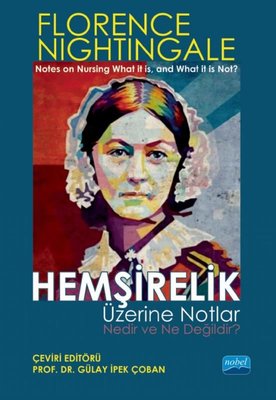 Hemşirelik Üzerine Notlar Nedir ve Ne Değildir?