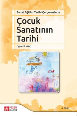 Sanat Eğitim Tarihi Çerçevesinde Çocuk Sanatının Tarihi