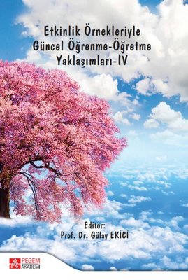 Etkinlik Örnekleriyle Güncel Öğrenme-Öğretme Yaklaşımları 4