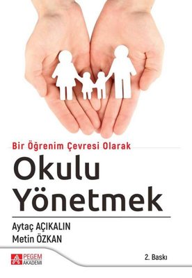 Bir Öğrenim Çevresi Olarak Okulu Yönetmek