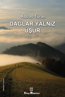 Dağlar Yalnız Üşür