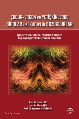 Çocuk-Ergen ve Yetişkinlerde Bipolar - İki Kutuplu Bozukluklar