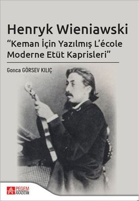 Henryk Wieniawski - Keman İçin Yazılmış Lcole Moderne Etüt Kaprisleri