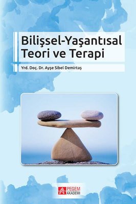 Bilişsel - Yaşantısal Teori ve Terapi