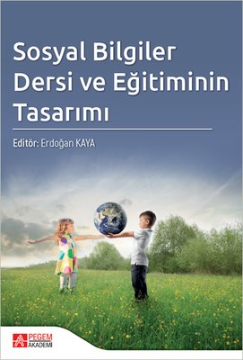 Sosyal Bilgiler Dersi ve Eğitiminin Tasarımı