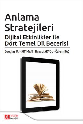 Anlama Stratejileri - Dijital Etkinlikler ile Dört Temel Dil Becerisi