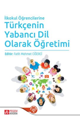 İlkokul Öğrencilerine Türkçenin Yabancı Dil Olarak Öğretimi