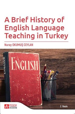 A Brief History of English Language Teaching in Turkey