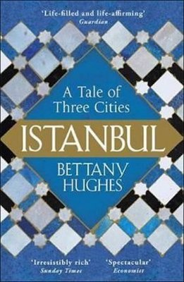 Istanbul : A Tale of Three Cities