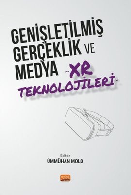 Genişletilmiş Gerçeklik ve Medya XR Teknolojileri