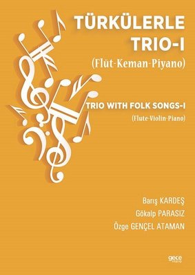 Türkülerle Trio 1 - Flüt-Keman-Piyano