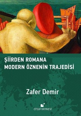 Şiirden Romana Modern Öznenin Trajedisi