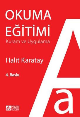 Okuma Eğitimi Kuram ve Uygulama Okuma Eğitimi Kuram ve Uygulama