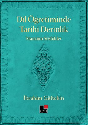 Dil Öğretiminde Tarihi Derinlik - Manzum Sözlükler