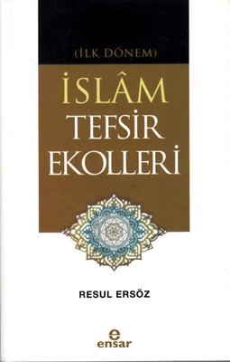 İslam Tefsir Ekolleri - İlk Dönem